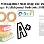 Tips Mendapatkan Nilai Tinggi dari Dosen dengan Publish Jurnal Terindeks SINTA 2
