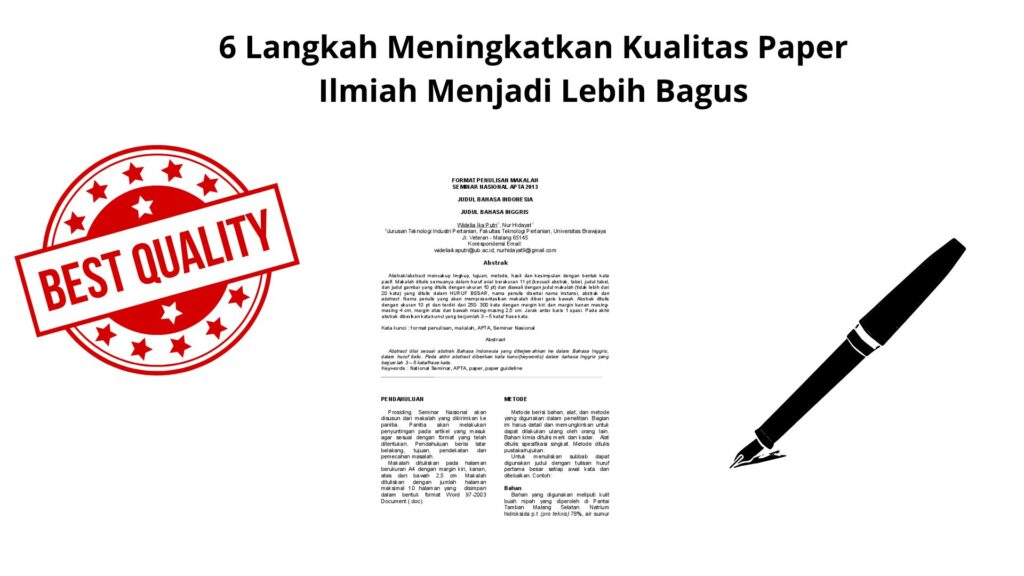 6 Langkah Meningkatkan Kualitas Paper Ilmiah Menjadi Lebih Bagus