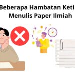 Beberapa Hambatan Ketika Menulis Paper Ilmiah