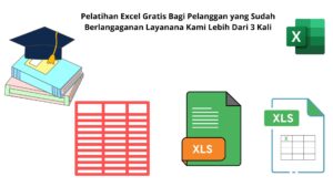 Pelatihan Excel Gratis Bagi Pelanggan yang Sudah Berlangaganan Layanana Kami Lebih Dari 3 Kali