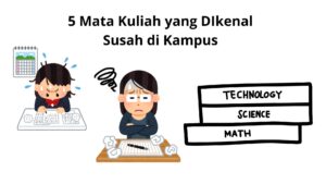 5 Mata Kuliah yang DIkenal Susah di Kampus