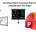 Workflow Efektif membuat Slide PPT yang Menarik dan Bagus