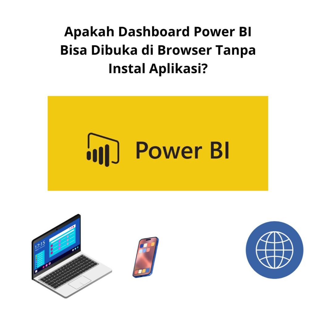 Apakah Dashboard Power BI Bisa Dibuka di Browser Tanpa Instal Aplikasi