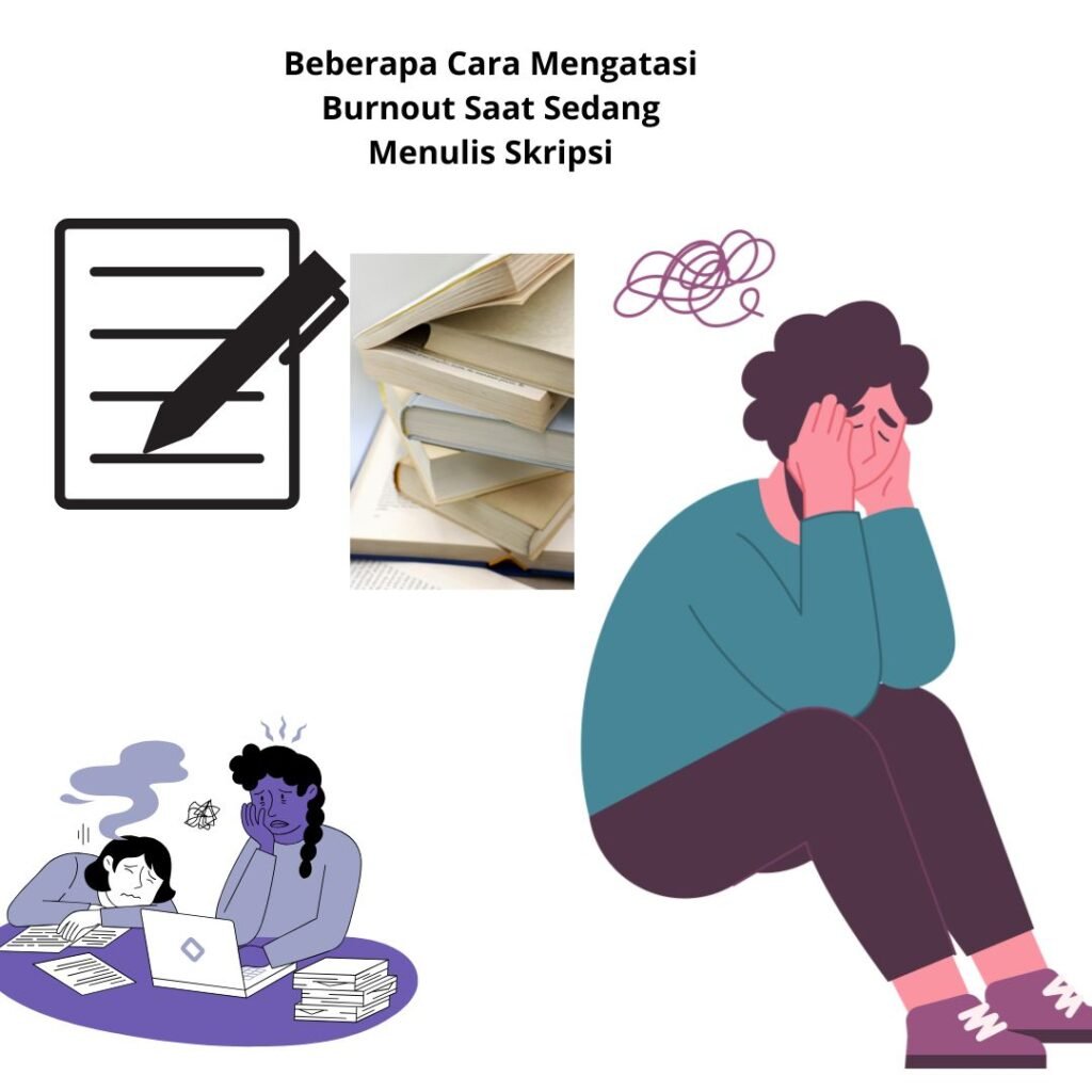 Beberapa Cara Mengatasi Burnout Saat Sedang Menulis Skripsi